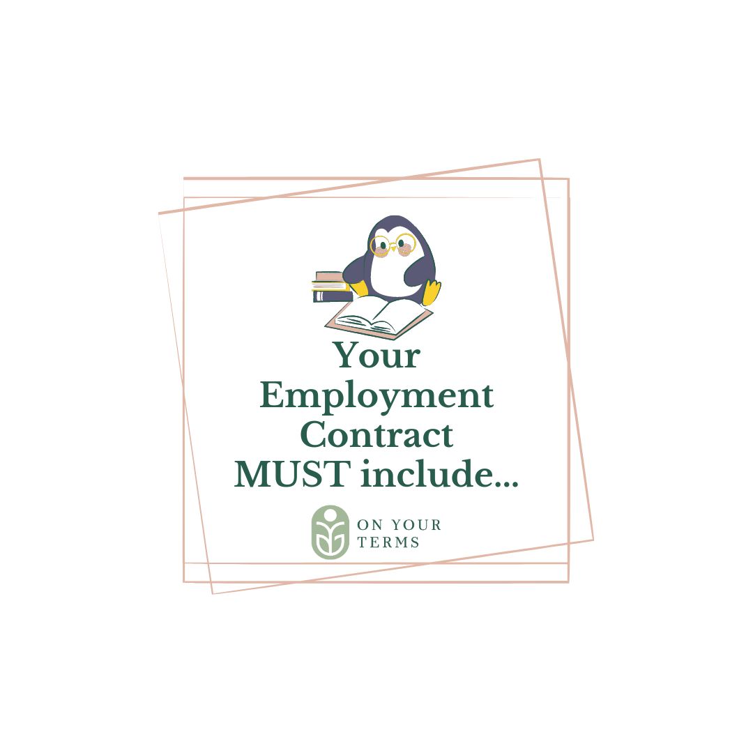 Work Must Include Your Employment Contract MUST include... - On Your Terms